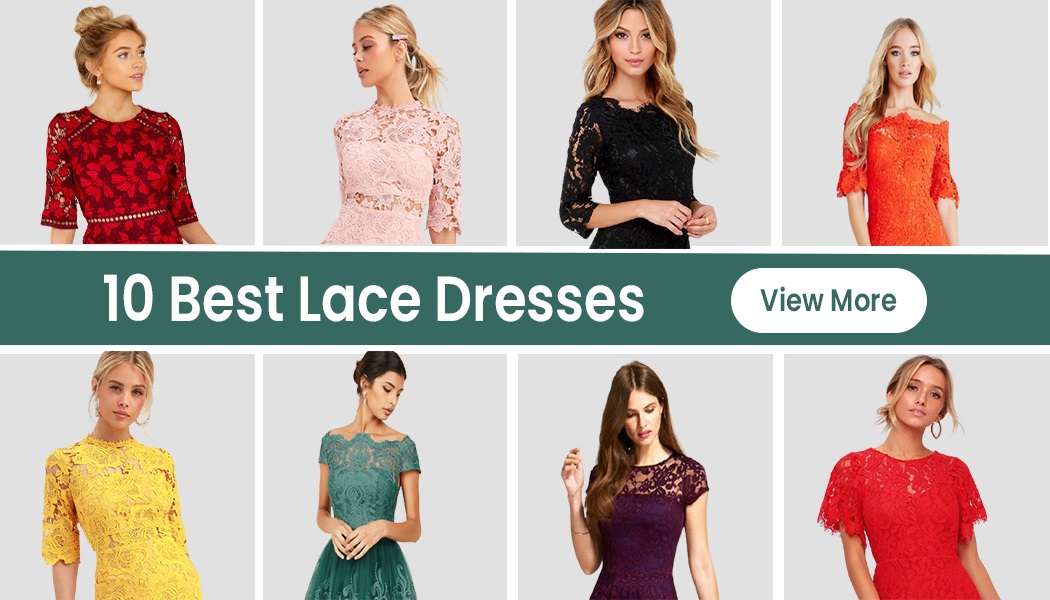 10 Attractive Lace Dresses For Making You Ready For Every Event